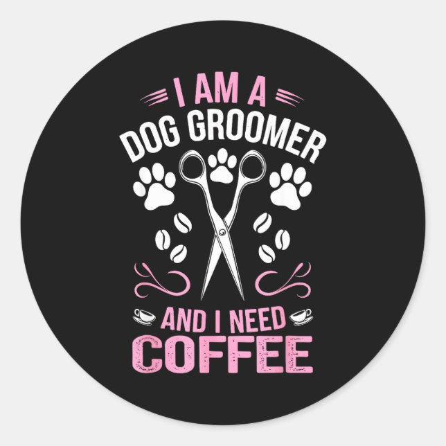Cool Dog Groomer Art For Men Women Dog Grooming Pe Classic Round Sticker (Front)