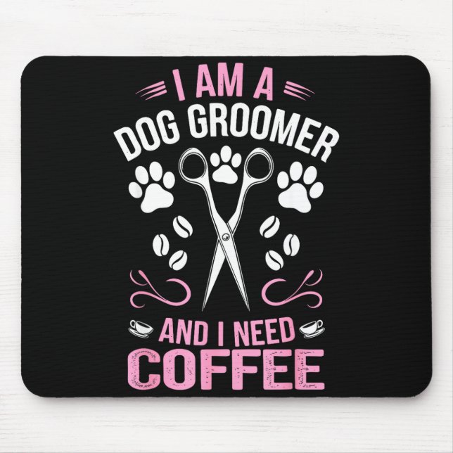 Cool Dog Groomer Art For Men Women Dog Grooming Pe Mouse Mat (Front)