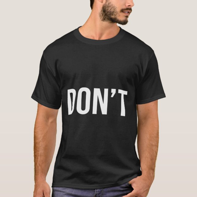 Cool Don't Design - Simple Word Trendy Do Not_dont T-Shirt (Front)