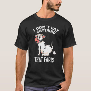 Cool Dont Eat Anything Farts Cow Farting Vegan T-Shirt