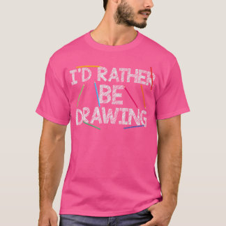 Cool Drawing Art For Men Women Sketch Pencil Artis T-Shirt
