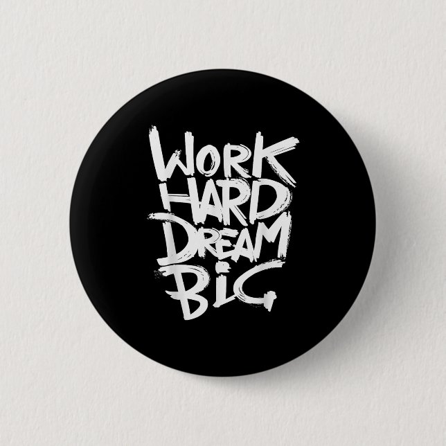 Cool Dream Big Motivational Graphic Quotes Sayings 6 Cm Round Badge (Front)