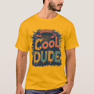 'Cool Dude' lattering Art Design T-Shirt