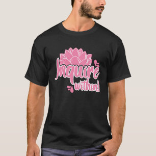 Cool Enquire Within Buddhism Meditation Spiritual  T-Shirt