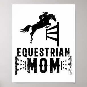 Cool Equestrian Mum Gift For Horse Show Jumping Wo Poster