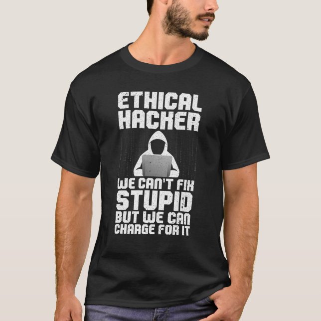 Cool Ethical Hacking For Men Women Cybersecurity S T-Shirt (Front)