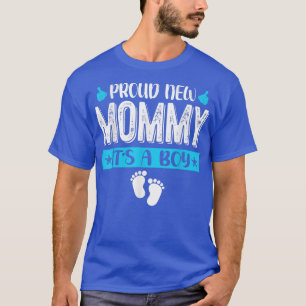 Cool Family Proud New Mummy It's A Boy Gender Reve T-Shirt