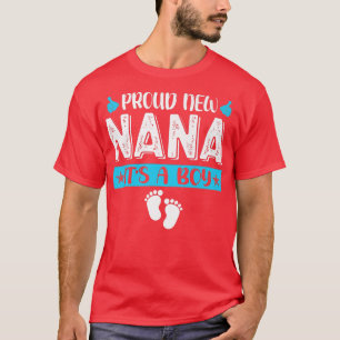 Cool Family Proud New Nana It's A Boy Gender Revea T-Shirt