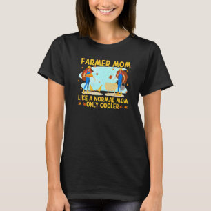 Cool Farmer Mum Mummy Farm Mama  Farmer Mother's D T-Shirt