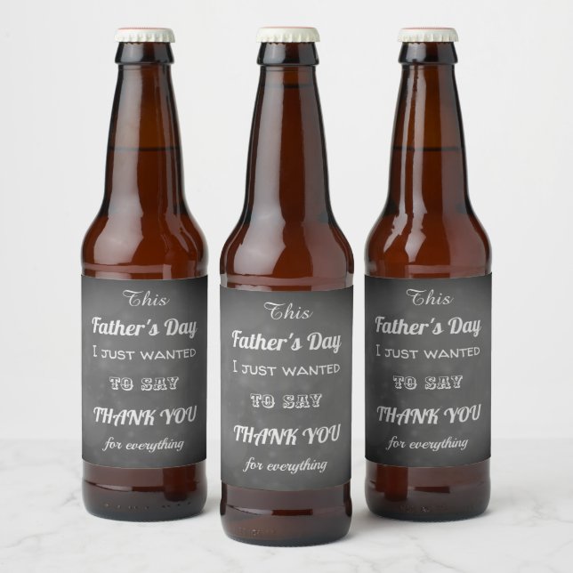 Cool Father’s Day Thank you message Beer Bottle Label (Bottles)