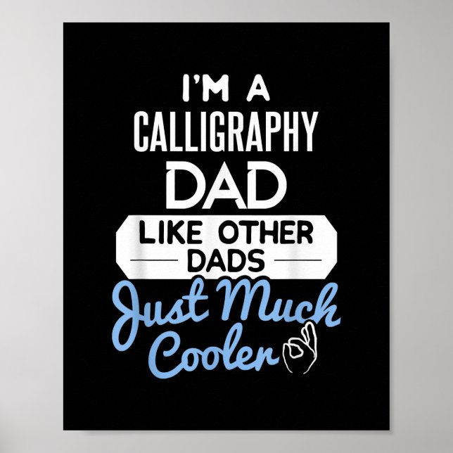 Cool Fathers Day Design Calligraphy Dad  Poster (Front)