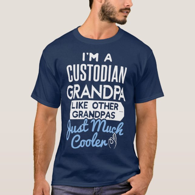 Cool Fathers Day Design Custodian Grandpa T-Shirt (Front)