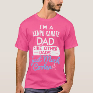 Cool Fathers Day Design Kenpo Karate Dad T-Shirt