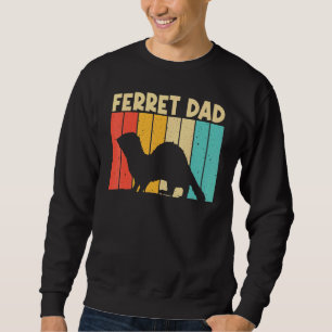 Cool Ferret For Dad Father Ferret Pet Animal Sweatshirt