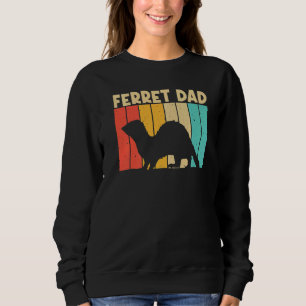 Cool Ferret For Dad Father Ferret Pet Animal Sweatshirt