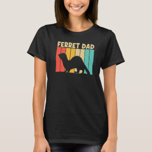 Cool Ferret For Dad Father Ferret Pet Animal T-Shirt