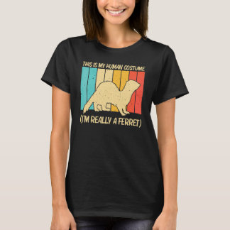 Cool Ferret For Men Women Animal   Ferret Owner Ro T-Shirt