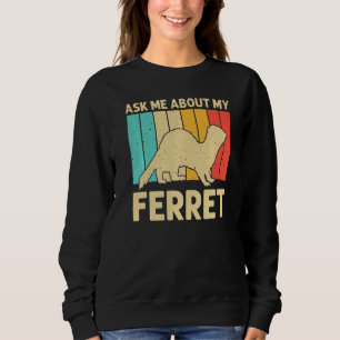 Cool Ferret For Men Women Animal Ferret Owner Rode Sweatshirt