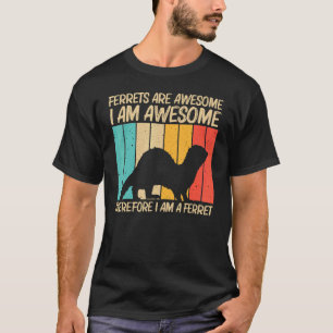 Cool Ferret For Men Women Ferret Pet Animal 1 T-Shirt