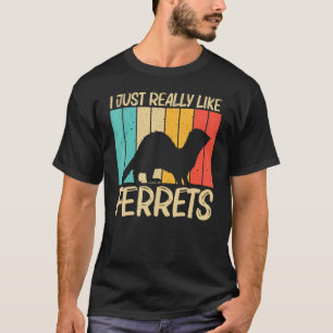 Cool Ferret For Men Women Ferret Pet Animal 1 T-Shirt
