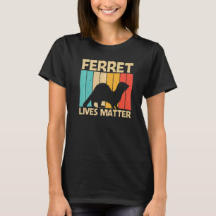 Cool Ferret For Men Women Ferret Pet Animal T-Shirt