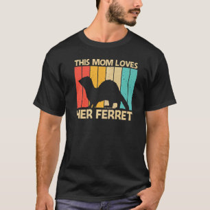 Cool Ferret For Mum Mother Ferret Pet Animal T-Shirt