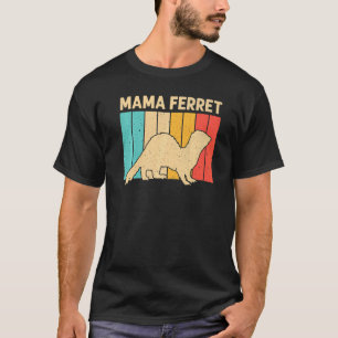 Cool Ferret For Women Mum Animal Ferret Owner Rode T-Shirt