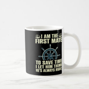 Cool First Mate For Men Women Kids Boating Captain Coffee Mug