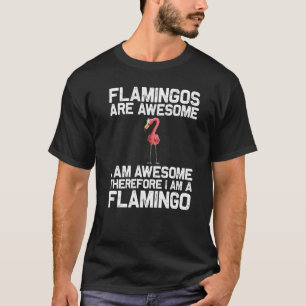 Cool Flamingo For Men Women Ladies Pink Flamingos T-Shirt