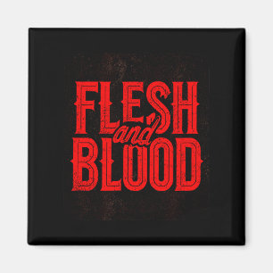 Cool Flesh And Blood Statement Emblem For Man And Magnet