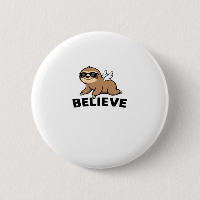 Cool Flying Sloth Believe Funny Motivational Desig 6 Cm Round Badge (Front)