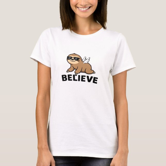 Cool Flying Sloth Believe Funny Motivational Desig T-Shirt (Front)