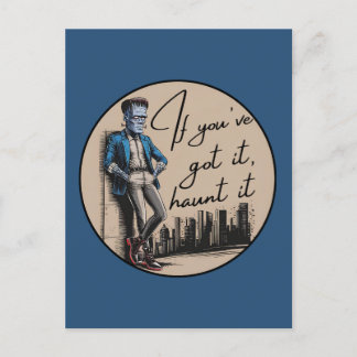 Cool Frankenstein If You’ve Got it, Haunt it Holiday Postcard