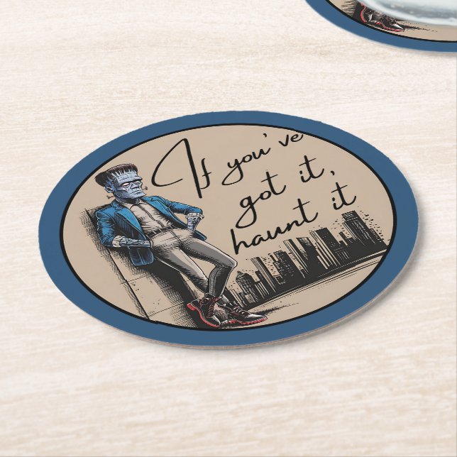 Cool Frankenstein If You’ve Got it, Haunt it Round Paper Coaster (Angled)