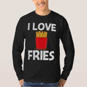 Cool Fries Design For Men Women Fast Food Dish Sna T-Shirt