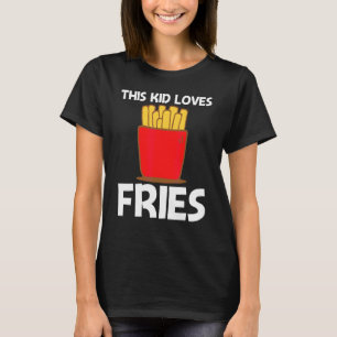 Cool Fries For Kids Boys Fast Food Dish Snack   T-Shirt
