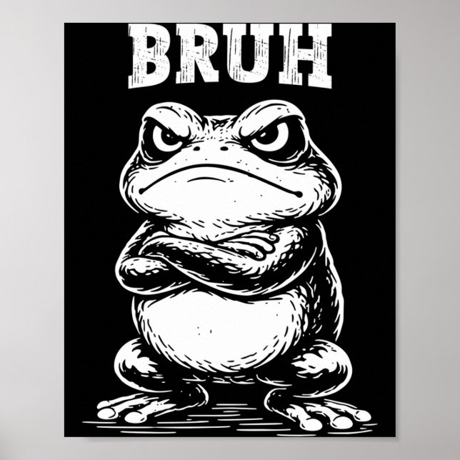 Cool Frog Bruh Meme Sarcastic Animal Poster (Front)