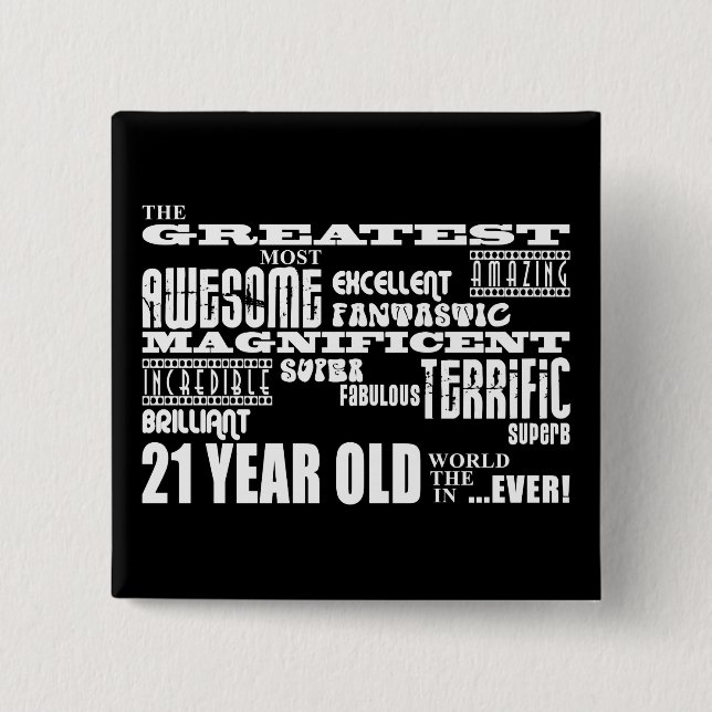 Cool Fun 21st Birthday Party Greatest 21 Year Old 15 Cm Square Badge (Front)