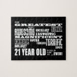 Cool Fun 21st Birthday Party Greatest 21 Year Old Jigsaw Puzzle<br><div class="desc">'The greatest most awesome excellent fantastic amazing magnificent super fabulous terrific superb brilliant Twenty One year old in the world ... .ever!' is a cool modern gift for fun loving Twenty One year olds : presented in eye catching combination of always fashionable black and classic stylish white in an urban...</div>