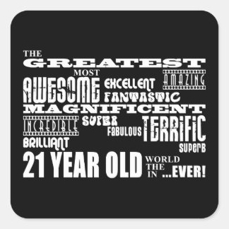 Cool Fun 21st Birthday Party Greatest 21 Year Old Square Sticker