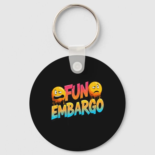Cool Fun Embargo Joke Speech for Comedy Lovers Key Ring (Front)
