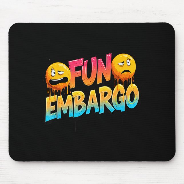 Cool Fun Embargo Joke Speech for Comedy Lovers Mouse Mat (Front)