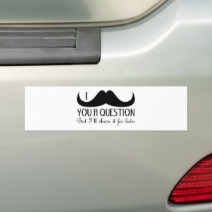 Cool fun I moustache you a question Black and Whit Bumper Sticker