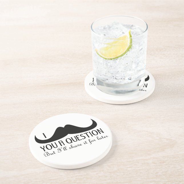 Cool fun I moustache you a question Black and Whit Coaster (Side)