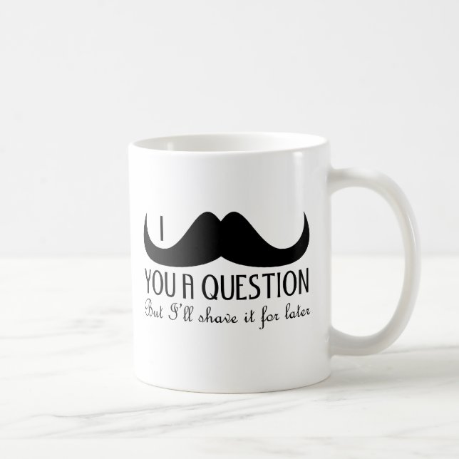 Cool fun I moustache you a question Black and Whit Coffee Mug (Right)