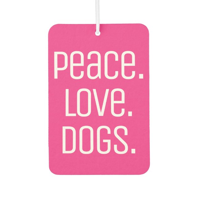 cool fun PEACE. LOVE. DOGS | Car Air Freshener (Front)