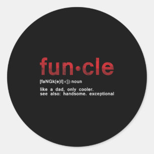 Cool Fun Uncle Funcle Like A Dad Definition Uncle Classic Round Sticker