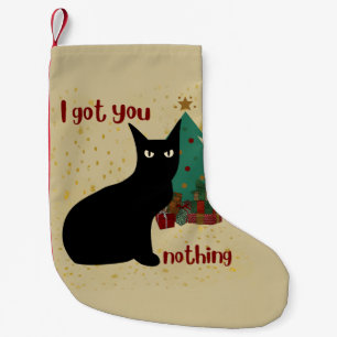 Cool Funny Angry Black Cat I Got You Nothing Small Christmas Stocking