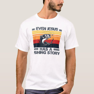 Cool Funny Christian Fishing.Even Jesu.S Has A Fis T-Shirt