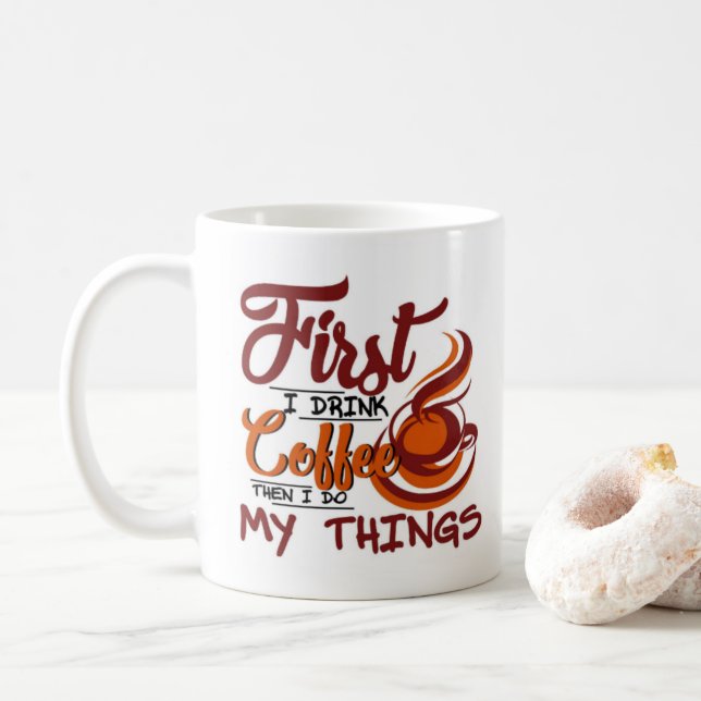 Cool Funny Coffee Lover Saying Mug (With Donut)